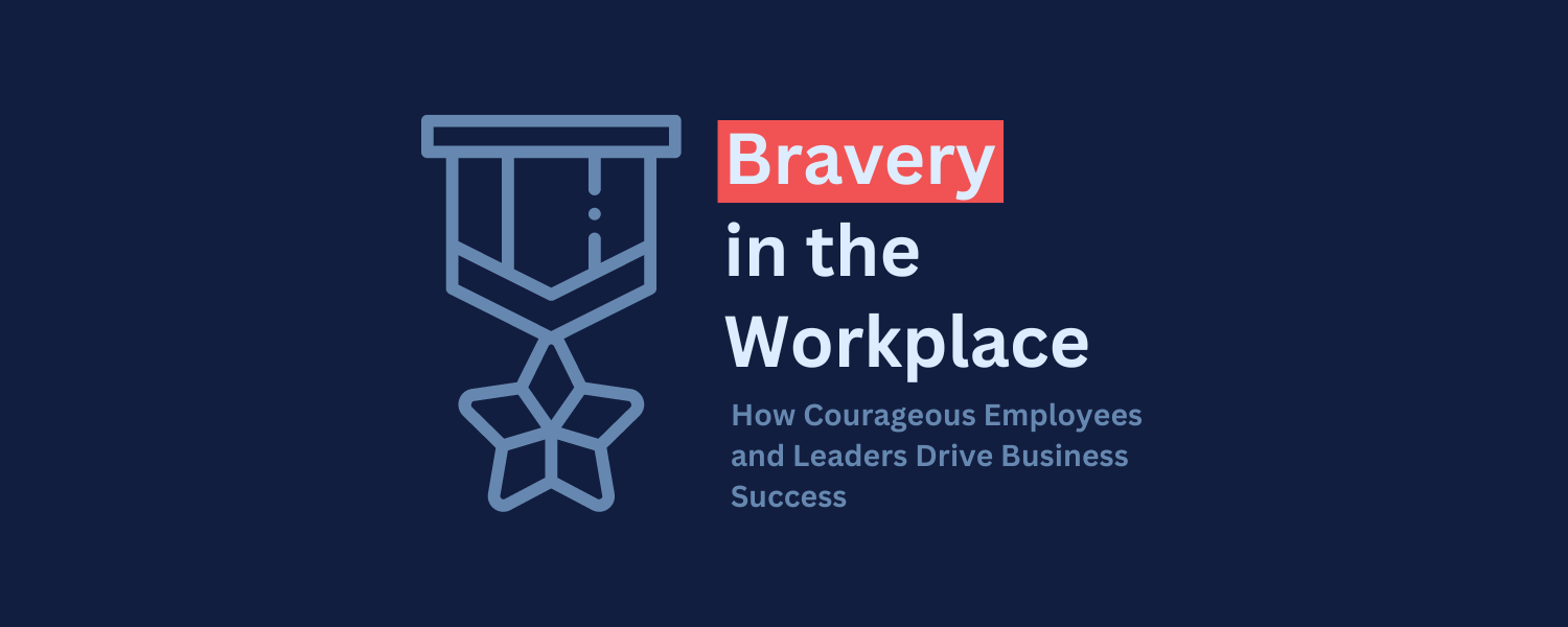 Bravery in the Workplace