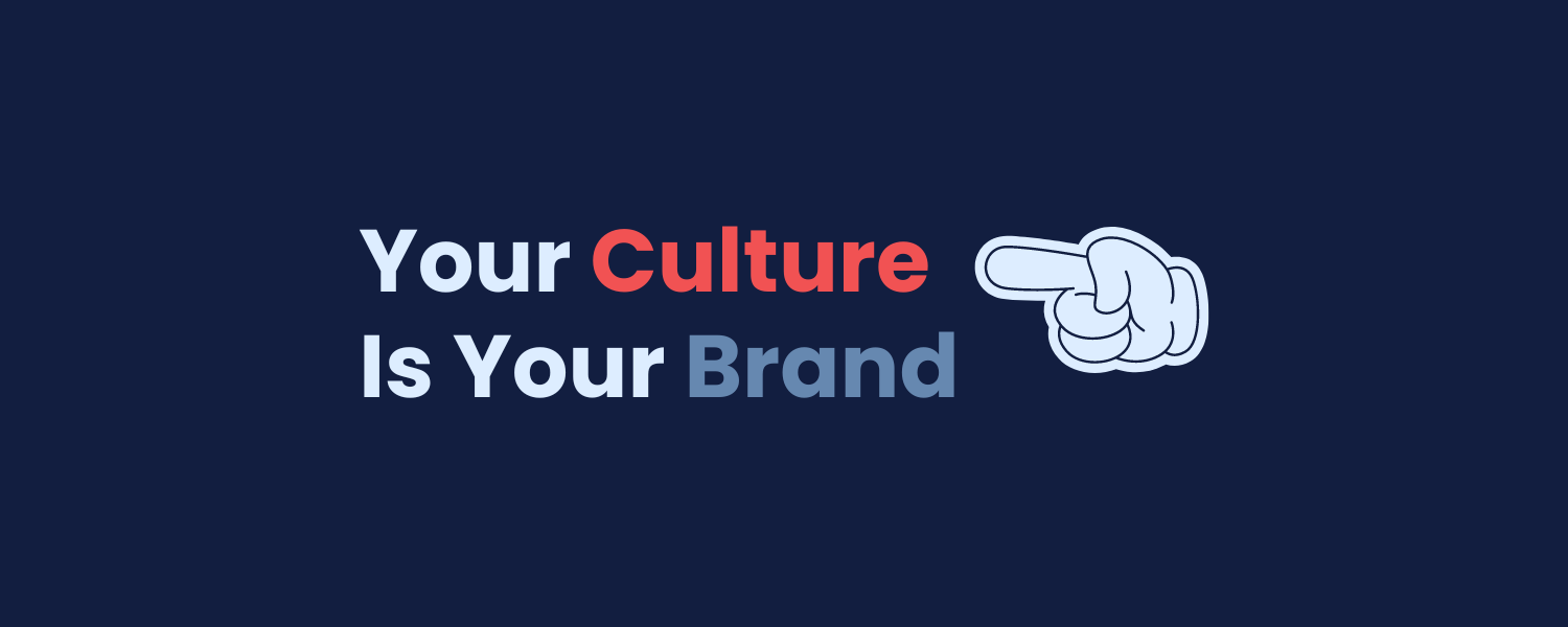 Your Culture Is Your Brand