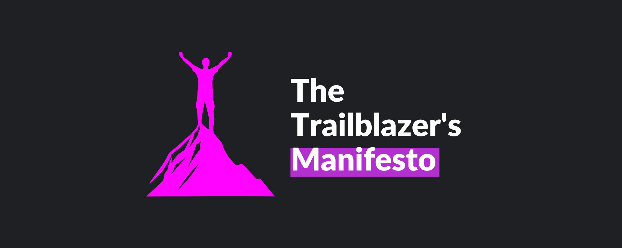 The Trailblazer's Manifesto