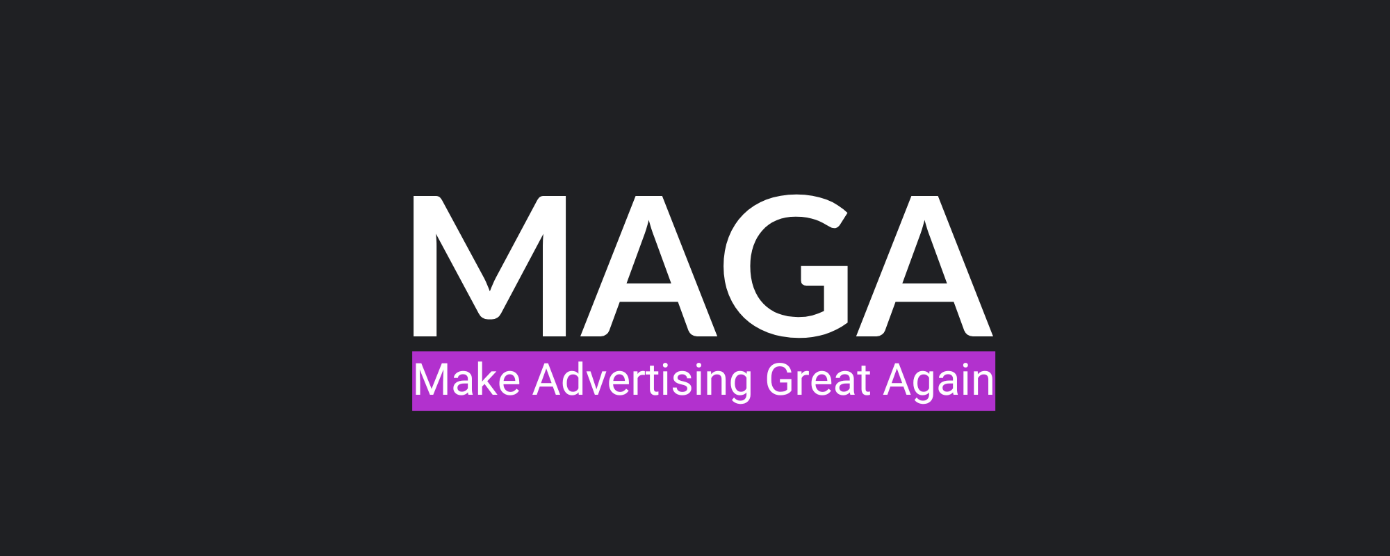 MAGA: Make Advertising Great Again