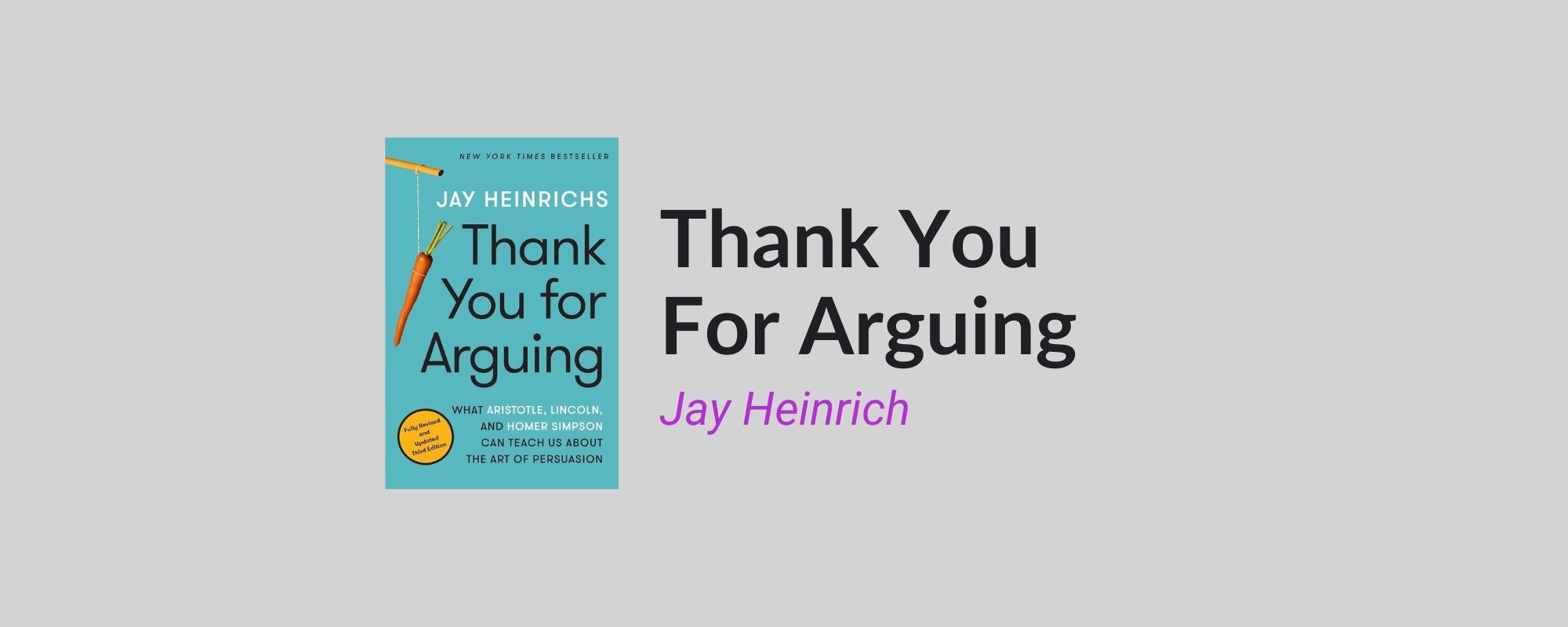 Thank You for Arguing: The Art of Persuasion for the Modern World