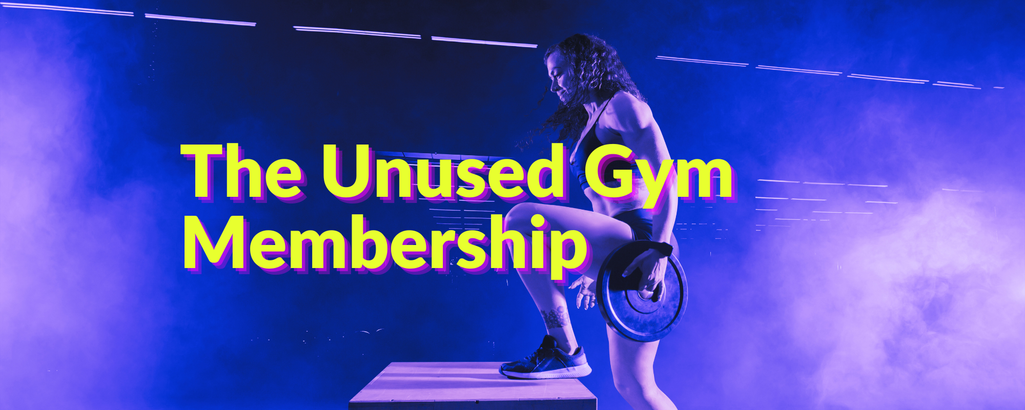 The Unused Gym Membership 🏋️‍♂️