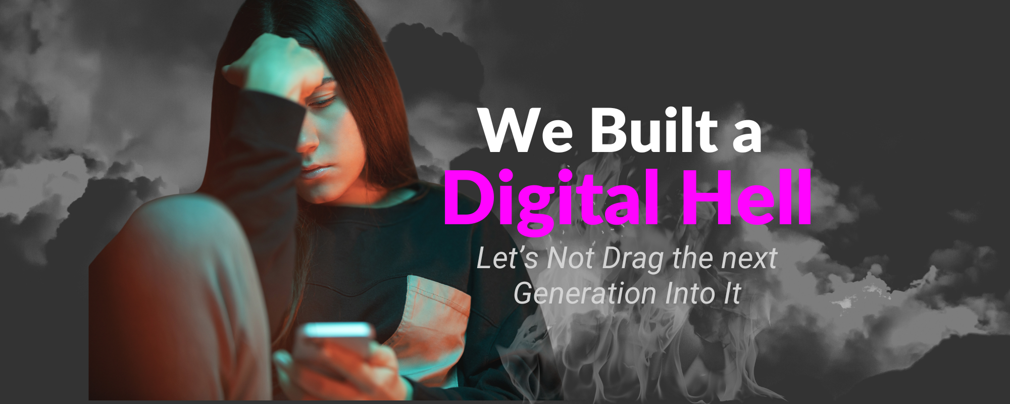 We Built a Digital Hell. Let’s Not Drag the Beta Generation Into It