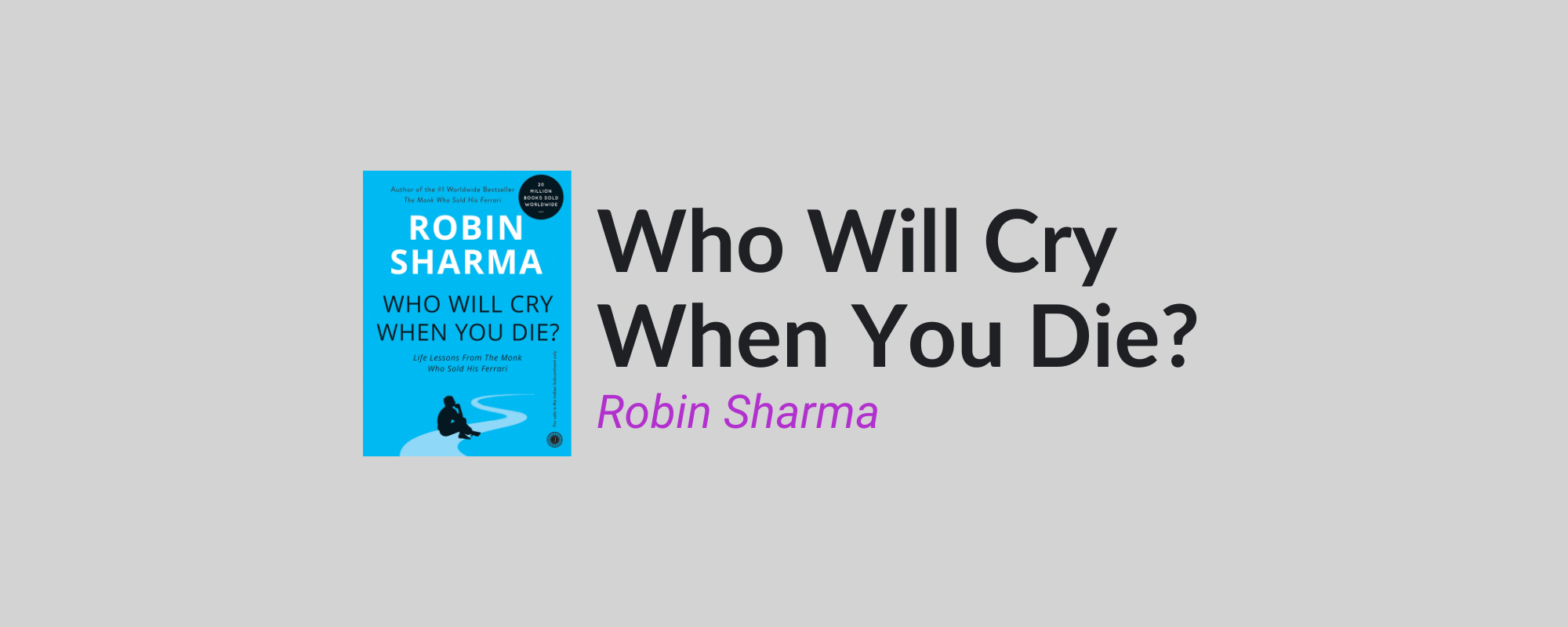 Who Will Cry When You Die?